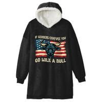 If Genders Confuse You Go Milk A Bull Hooded Wearable Blanket