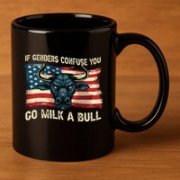If Genders Confuse You Go Milk A Bull 11oz C Handle Ceramic Mug