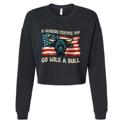 If Genders Confuse You Go Milk A Bull Cropped Pullover Crew