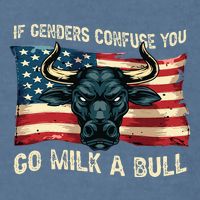 If Genders Confuse You Go Milk A Bull Garment-Dyed Sweatshirt