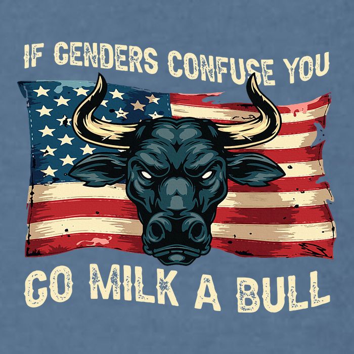 If Genders Confuse You Go Milk A Bull Garment-Dyed Sweatshirt