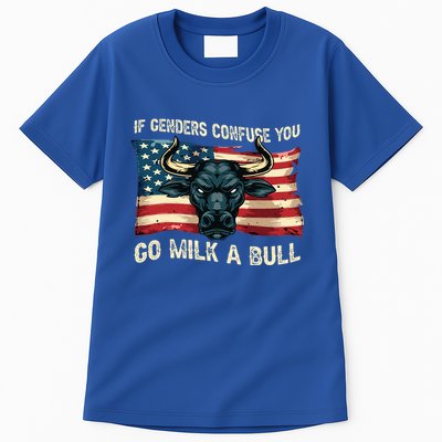 If Genders Confuse You Go Milk A Bull Tall T-Shirt