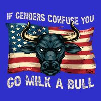 If Genders Confuse You Go Milk A Bull Button