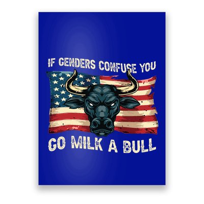 If Genders Confuse You Go Milk A Bull Poster