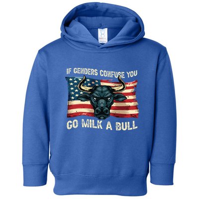 If Genders Confuse You Go Milk A Bull Toddler Hoodie