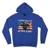 If Genders Confuse You Go Milk A Bull Tall Hoodie