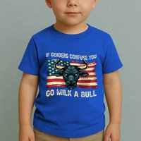 If Genders Confuse You Go Milk A Bull Toddler T-Shirt