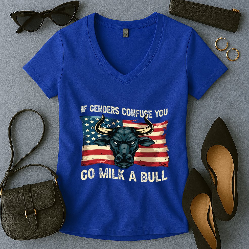 If Genders Confuse You Go Milk A Bull Women's V-Neck T-Shirt