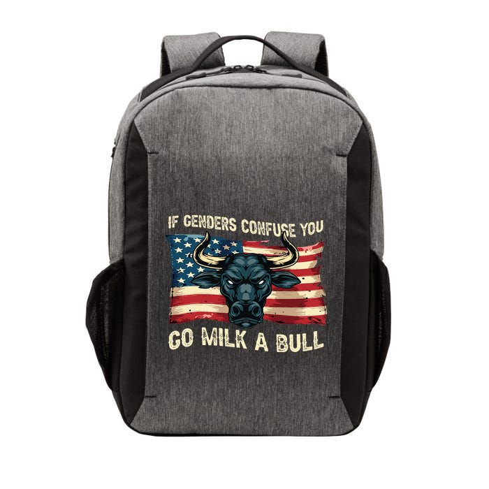 If Genders Confuse You Go Milk A Bull Vector Backpack