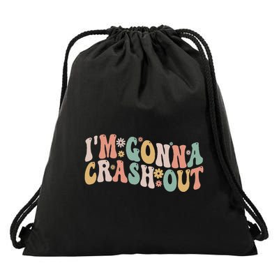 IM Gonna Crash Out Tees Funny Groovy Meme Drawstring Bag