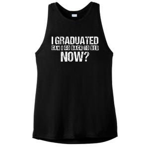 I Graduated Can I Go Back To Bed Now Ladies PosiCharge Tri-Blend Wicking Tank