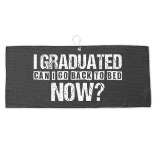 I Graduated Can I Go Back To Bed Now Large Microfiber Waffle Golf Towel