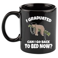 I Graduated Can I Go Back To Bed Now Sloth 11oz C Handle Ceramic Mug