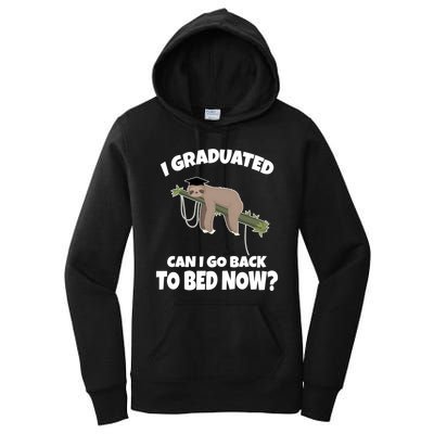 I Graduated Can I Go Back To Bed Now Sloth Women's Pullover Hoodie