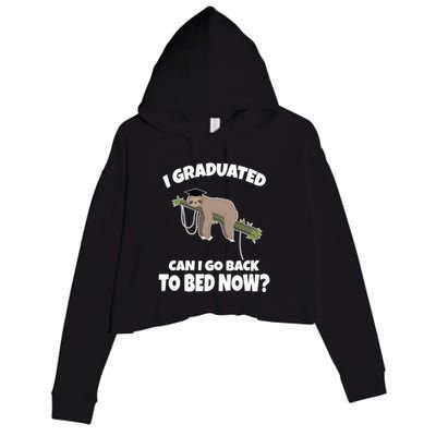 I Graduated Can I Go Back To Bed Now Sloth Crop Fleece Hoodie