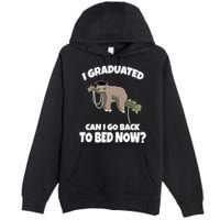 I Graduated Can I Go Back To Bed Now Sloth Premium Pullover Hoodie