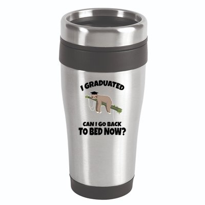 I Graduated Can I Go Back To Bed Now Sloth 16oz Travel Tumbler