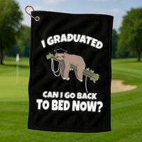 I Graduated Can I Go Back To Bed Now Sloth Golf Towel