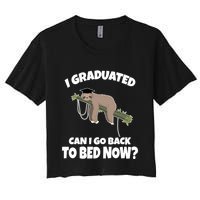 I Graduated Can I Go Back To Bed Now Sloth Crop Top