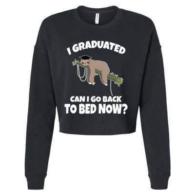 I Graduated Can I Go Back To Bed Now Sloth Cropped Pullover Crew