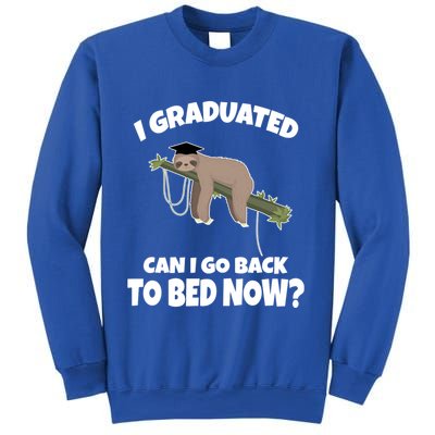 I Graduated Can I Go Back To Bed Now Sloth Sweatshirt