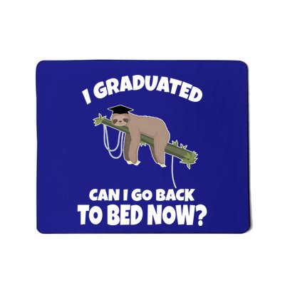 I Graduated Can I Go Back To Bed Now Sloth Mousepad