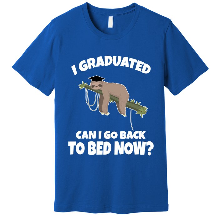 I Graduated Can I Go Back To Bed Now Sloth Premium T-Shirt