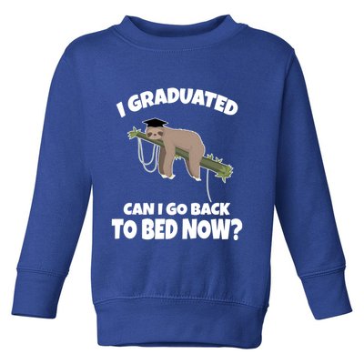 I Graduated Can I Go Back To Bed Now Sloth Toddler Sweatshirt