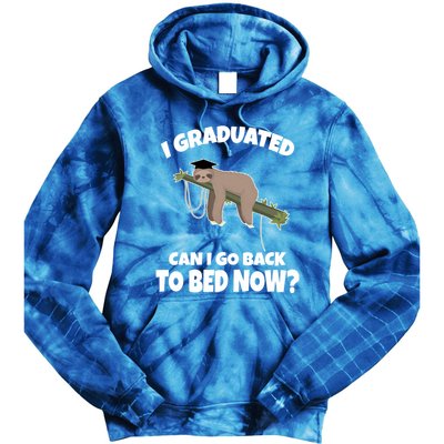 I Graduated Can I Go Back To Bed Now Sloth Tie Dye Hoodie