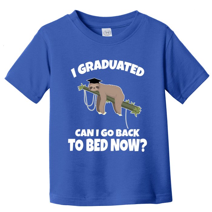 I Graduated Can I Go Back To Bed Now Sloth Toddler T-Shirt
