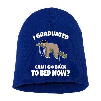 I Graduated Can I Go Back To Bed Now Sloth Short Acrylic Beanie