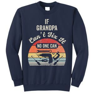 If Grandpa CanT Fix It No One Can Retro Tools Sweatshirt