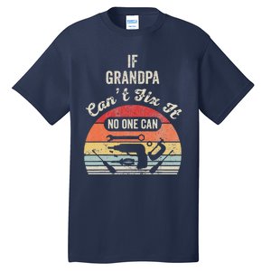 If Grandpa CanT Fix It No One Can Retro Tools Tall T-Shirt