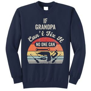 If Grandpa CanT Fix It No One Can Retro Tools Tall Sweatshirt