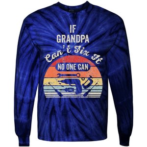 If Grandpa CanT Fix It No One Can Retro Tools Tie-Dye Long Sleeve Shirt