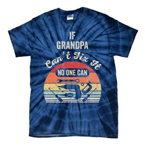 If Grandpa CanT Fix It No One Can Retro Tools Tie-Dye T-Shirt