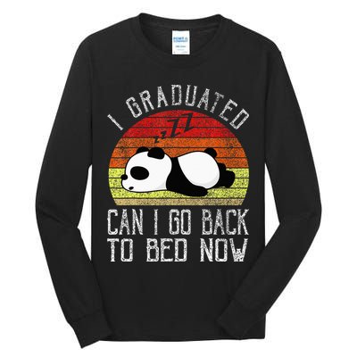 I Graduated Can I Go Back To Bed Now Cute Panda Sleeping Tall Long Sleeve T-Shirt