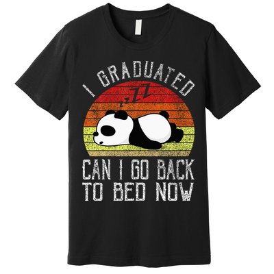 I Graduated Can I Go Back To Bed Now Cute Panda Sleeping Premium T-Shirt
