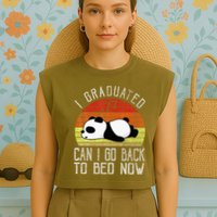 I Graduated Can I Go Back To Bed Now Cute Panda Sleeping Garment-Dyed Women's Muscle Tee