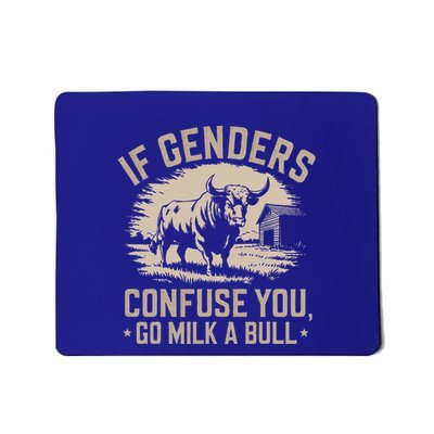 If Genders Confuse You Go Milk A Bull Mousepad
