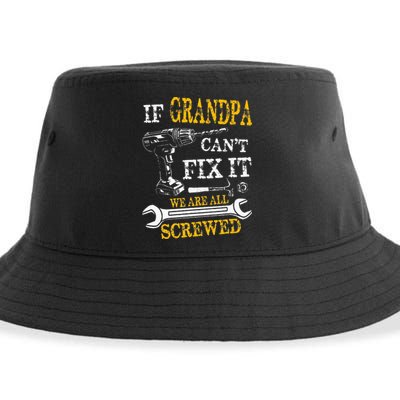 If Grandpa Cant Fix It Were All Screwed Fathers Day Funny Sustainable Bucket Hat