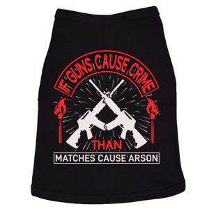 If Gun Cause Crime Than Matches Cause Arson Doggie Tank