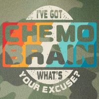 I've Got Chemo Brain What's Your Excuse? Chemo Brain Awareness Legacy Tie Dye Trucker Hat