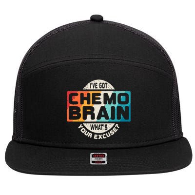 I've Got Chemo Brain What's Your Excuse? Chemo Brain Awareness 7 Panel Mesh Trucker Snapback Hat