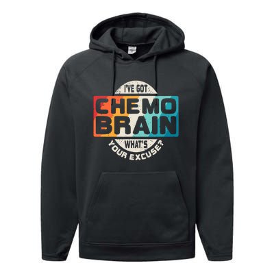 I've Got Chemo Brain What's Your Excuse? Chemo Brain Awareness Performance Fleece Hoodie