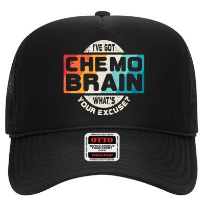 I've Got Chemo Brain What's Your Excuse? Chemo Brain Awareness High Crown Mesh Back Trucker Hat