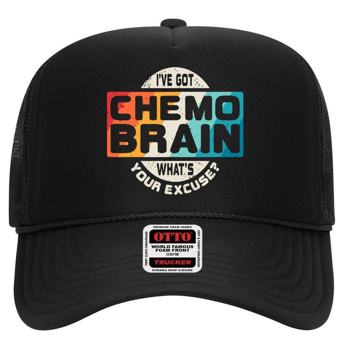 I've Got Chemo Brain What's Your Excuse? Chemo Brain Awareness High Crown Mesh Back Trucker Hat