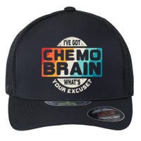 I've Got Chemo Brain What's Your Excuse? Chemo Brain Awareness Flexfit Unipanel Trucker Cap