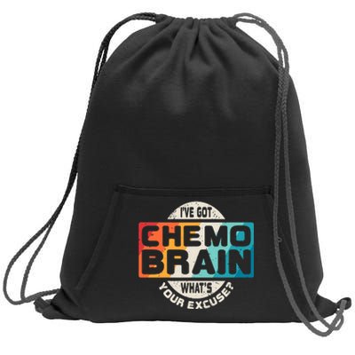 I've Got Chemo Brain What's Your Excuse? Chemo Brain Awareness Sweatshirt Cinch Pack Bag