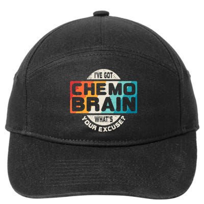 I've Got Chemo Brain What's Your Excuse? Chemo Brain Awareness 7-Panel Snapback Hat